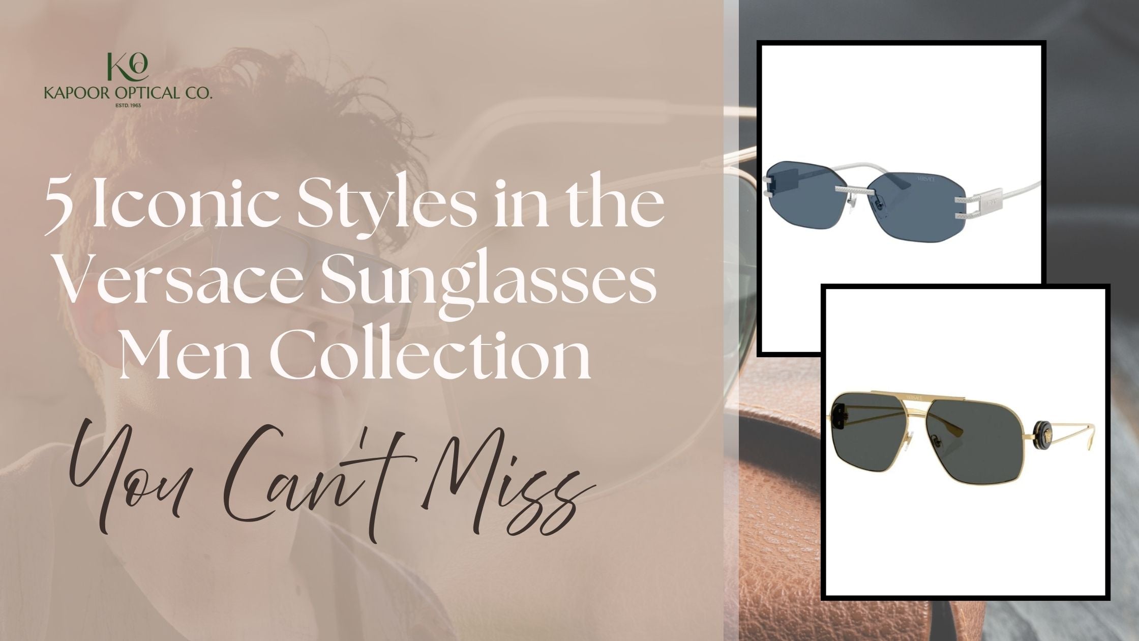 5 Iconic Styles in the Versace Sunglasses Men Collection You Can’t Miss